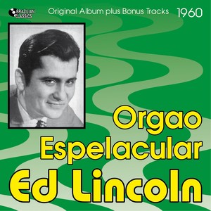 Orgao Espetacular (Original Bossa Nova Album plus Bonus Tracks, 1960)