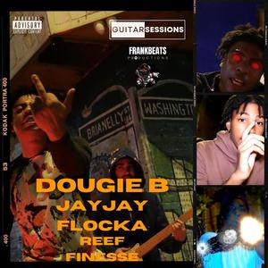 Guitar Session 007 (feat. JayJay Flocka & Reef Finesse) [Explicit]