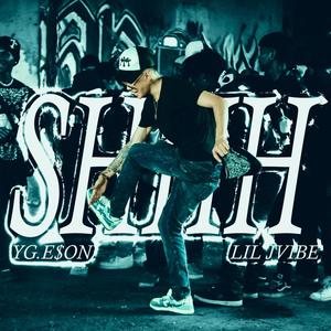 Shhh (feat. Lil JVibe) (Explicit)