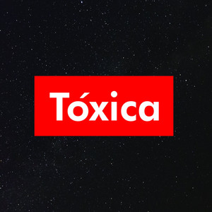 Toxica