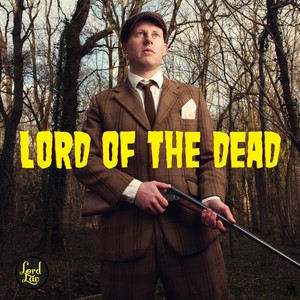 Lord of the Dead (Explicit)