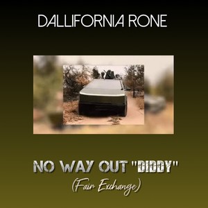 NO WAY OUT "Diddy" (Fair Exchange)