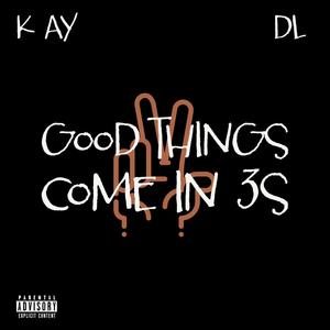 Good Things Come in 3s (Explicit)