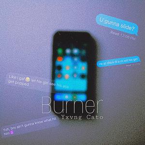 Burner (Explicit)