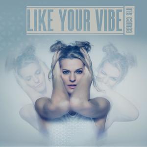 Like Your Vibe (Explicit)