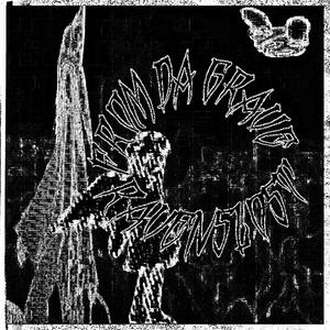 FROM DA GRAVE (hen) (Explicit)