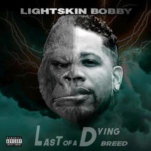 Last of a Dying Breed (Explicit)