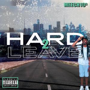 Hard 2 Leave (Explicit)