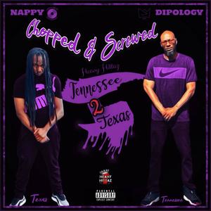 Tennessee 2 Texas Chopped & Screwed (Explicit)