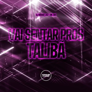 Vai Sentar Pros Talibã (Explicit)