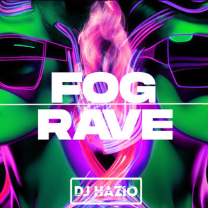 FOG RAVE