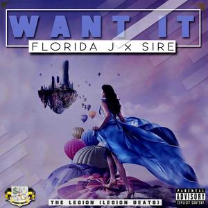 Want It (feat. Sire) [Explicit]