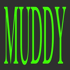 Muddy (Explicit)