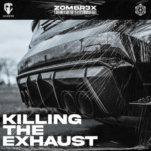 Killing The Exhaust (Explicit)