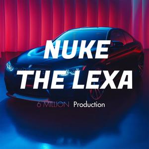 Nuke(feat. The Lexa)