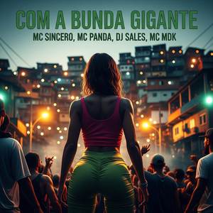 Com A Bunda Gigante (Explicit)