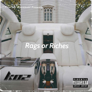 Rags or Riches (Explicit)