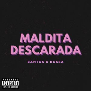 Maldita Descarada (Explicit)