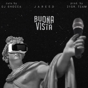 Buona Vista (feat. 21 Grammi Team & (Scratch Dj Shocca)) [Explicit]