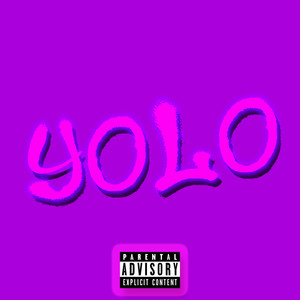 Yolo (Explicit)