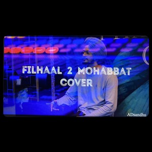 Filhaal 2 Mohabbat