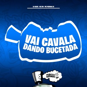 Vai Cavala Dando Bucetada (Explicit)