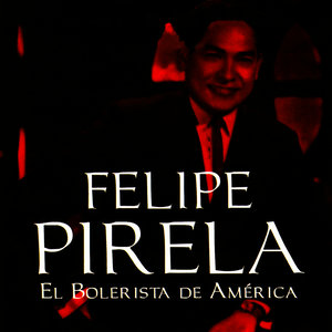 Mi Historia Musical - Felipe Pirela, El Bolerista de América
