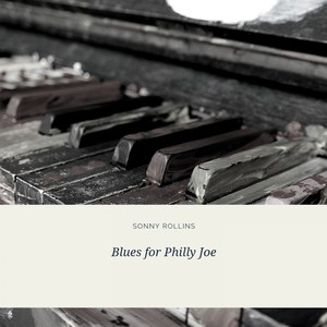 Blues for Philly Joe