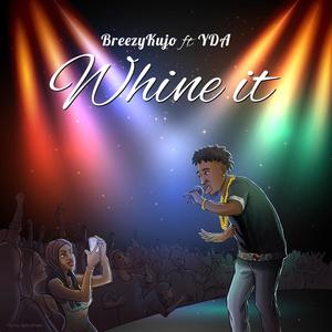 Whine it(feat. Y.D.A)