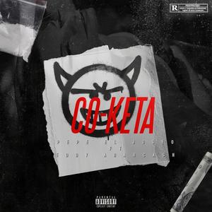 CoKeta (feat. Pepe El Joseo & Eddy Abarcash) [Explicit]