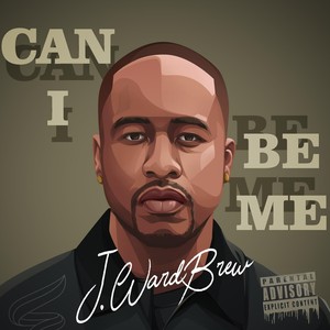 Can I Be Me (Explicit)