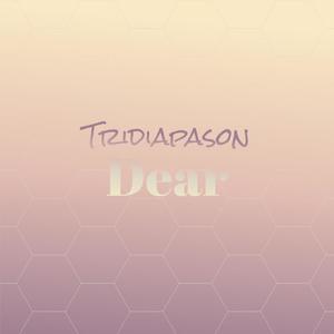 Tridiapason Dear