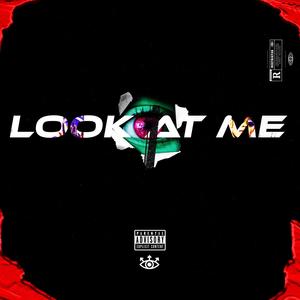 Look At Me (Explicit)