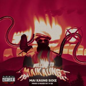 Welcome to Mai Kaung (Explicit)