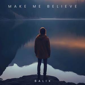 Make Me Believe