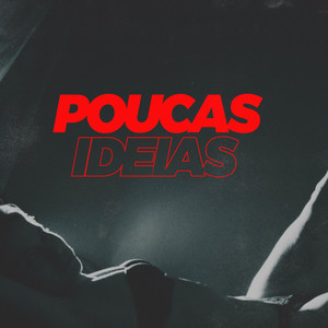 Poucas Ideias (Explicit)