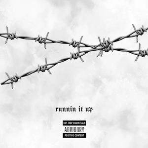 runnin it up (feat. Tmenace) (Explicit)