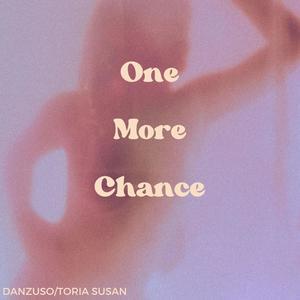 One More Chance (feat. Toria Susan)