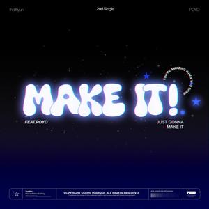 MAKE IT!｡˚✩ (feat. POYD)