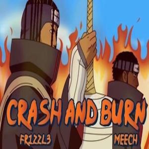 Crash & Burn (feat. M££CH) [Explicit]