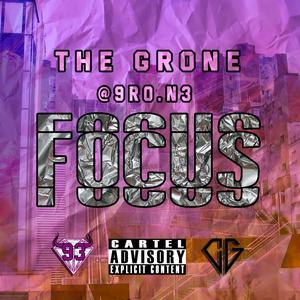 Focus (The Grone) [Explicit]