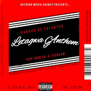 Letagwa Anthem (feat. Jeep Jack ZA & Teeblow)