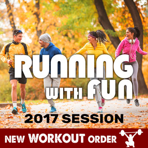 RUNNING WITH FUN 2017 SESSION 128 BPM