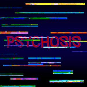 PSYCHOSIS (feat. Huferko)