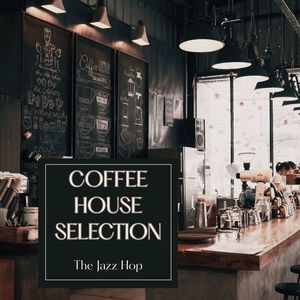 Coffee House Selection
