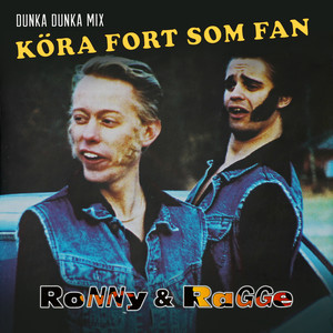 Köra fort som fan (Dunka dunka mix) [Explicit]