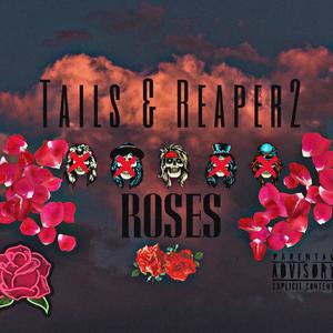 Roses & Reaper2 (feat. Reaper2)