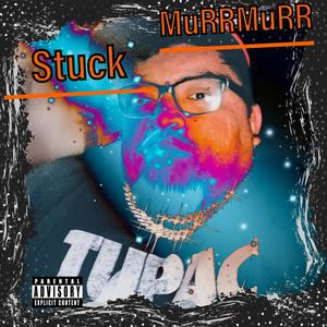 Stuck (Explicit)