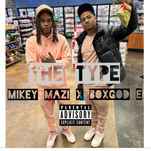 The Type (Boston Richie) (feat. BoxGod E) (Explicit)