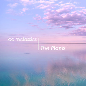 Calm Classics: The Piano